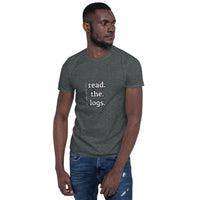 Unisex T-Shirt - read. the. logs.