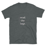 Unisex T-Shirt - read. the. logs.