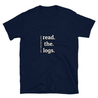 Unisex T-Shirt - read. the. logs.